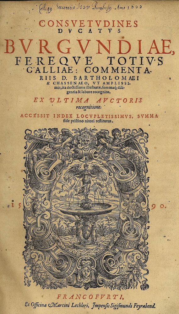 B. de Chasseneux - Consuetudines ducatus Burgundiae. 1590.