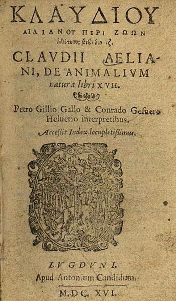 Claudius Aelianus - De animalium natura. 1616.