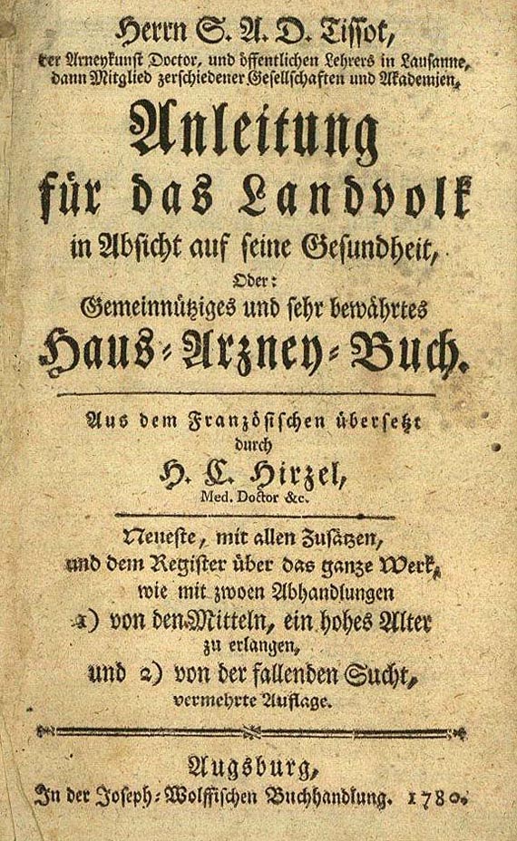 Samuel Auguste Tissot - Haus-Arzney-Buch, 1780, und 1 Beigabe (Gotthard, Leitfaden 1793). Zus. 2 Tle.