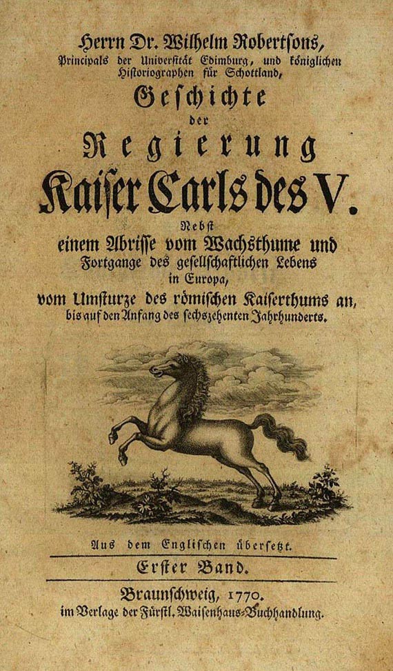 William Robertson - Geschichte der Regierung Kaiser Carls des V. 3 Bde. 1770-71.